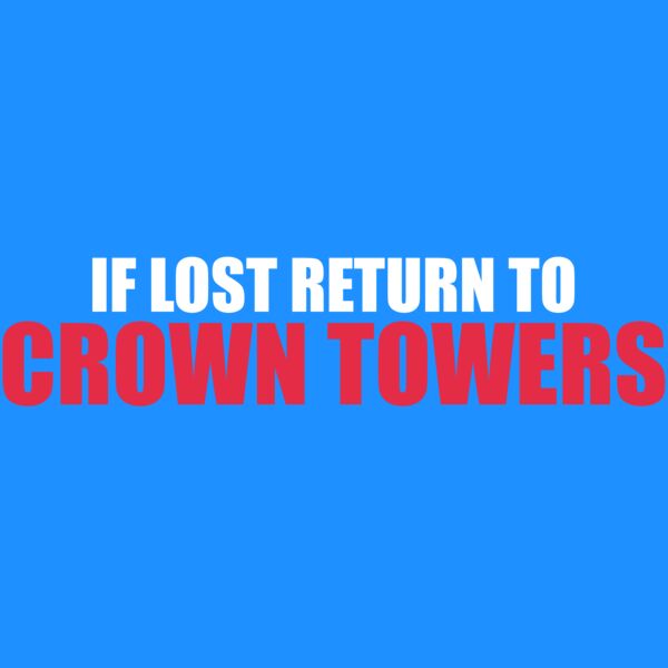 If Lost Return To Crown Towers Schoolies Funny Thumbnail